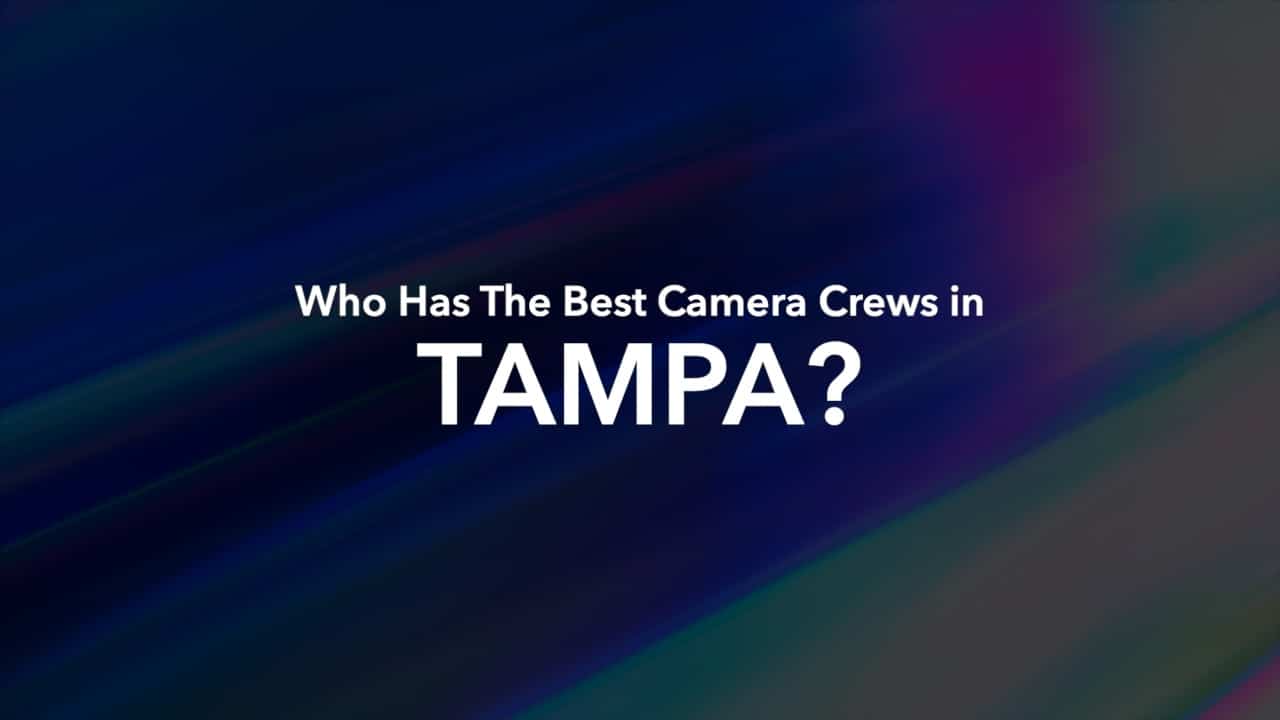 Who Has the Best Camera Crews in Tampa? | Kuna Video | Best Video Production In Tampa Who Has the Best Camera Crews in Tampa?